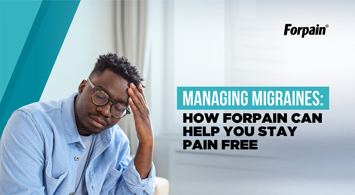 Managing Migraines: How Forpain Can Help You Stay Free